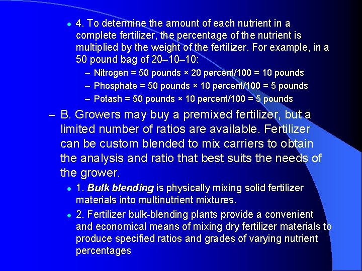 l 4. To determine the amount of each nutrient in a complete fertilizer, the l 4. To determine the amount of each nutrient in a complete fertilizer, the