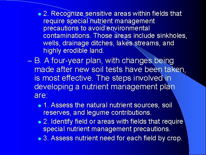 l 2. Recognize sensitive areas within fields that require special nutrient management precautions to l 2. Recognize sensitive areas within fields that require special nutrient management precautions to