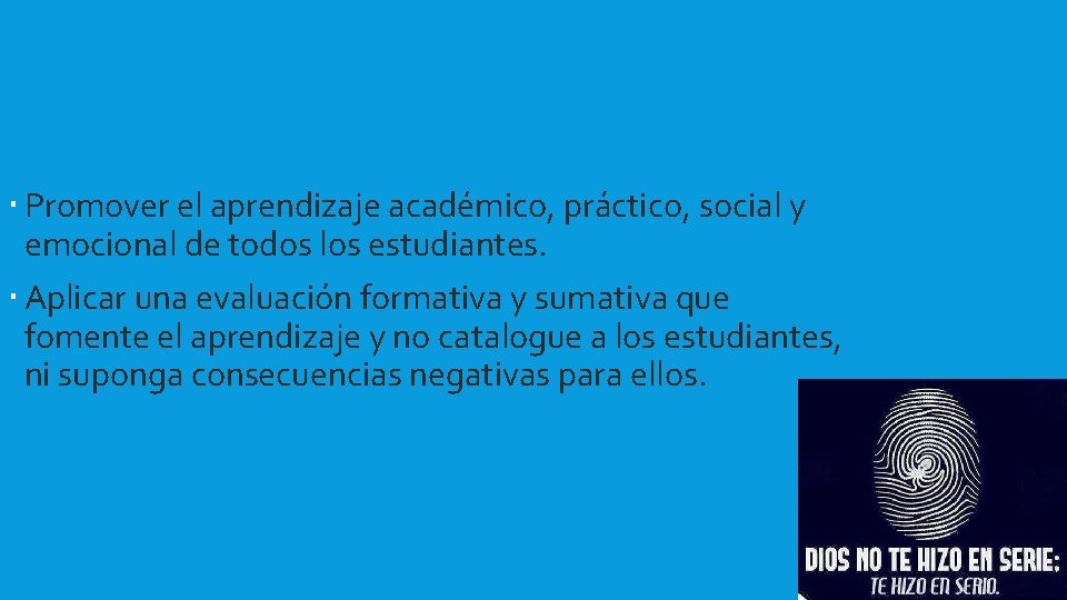  Promover el aprendizaje académico, práctico, social y emocional de todos los estudiantes. Aplicar