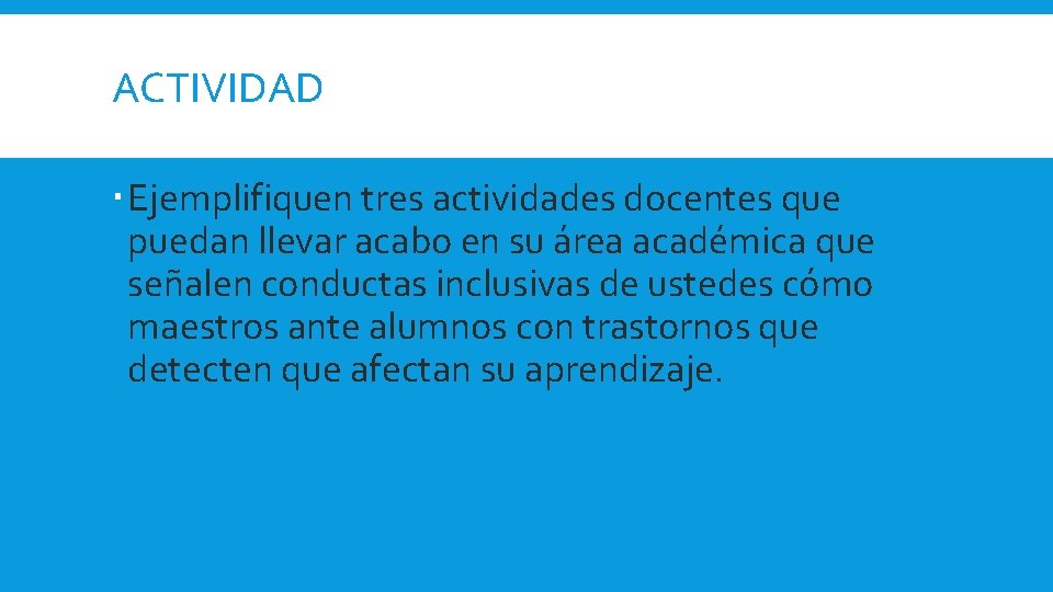 ACTIVIDAD Ejemplifiquen tres actividades docentes que puedan llevar acabo en su área académica que