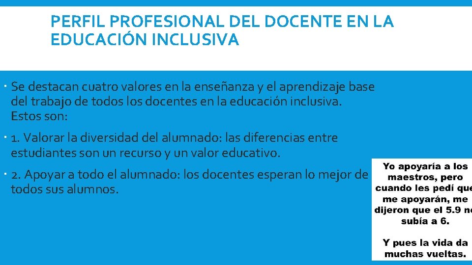 PERFIL PROFESIONAL DEL DOCENTE EN LA EDUCACIÓN INCLUSIVA Se destacan cuatro valores en la