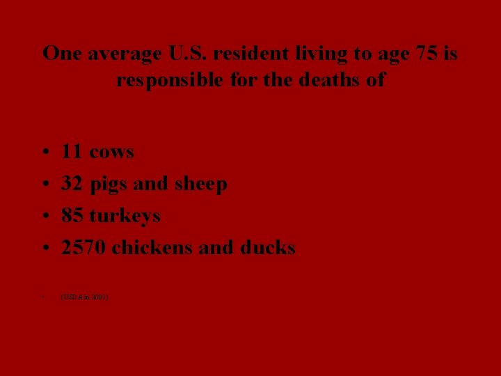 One average U. S. resident living to age 75 is responsible for the deaths