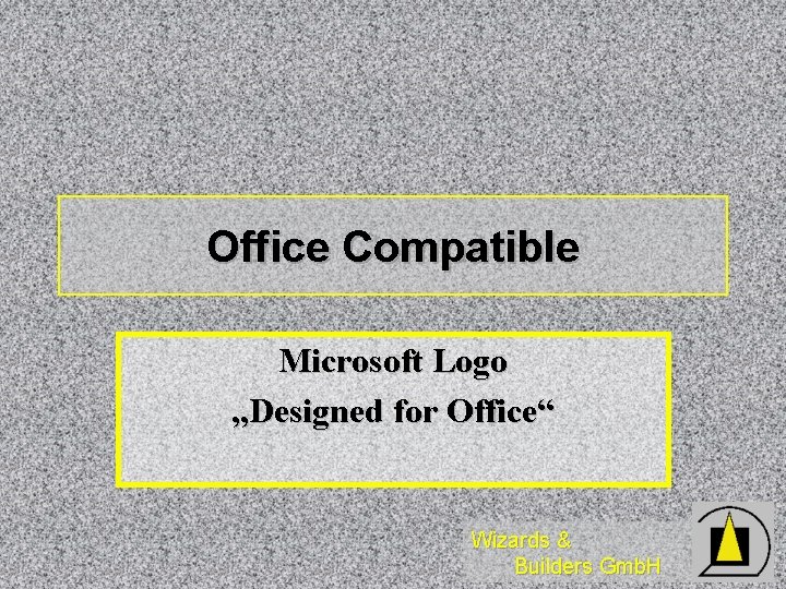 Office Compatible Microsoft Logo „Designed for Office“ Wizards & Builders Gmb. H 
