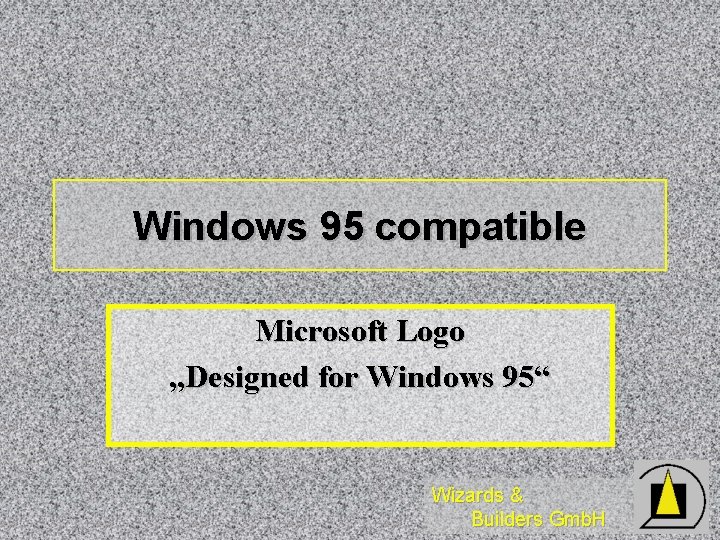 Windows 95 compatible Microsoft Logo „Designed for Windows 95“ Wizards & Builders Gmb. H