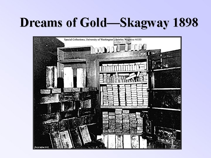 Dreams of Gold—Skagway 1898 