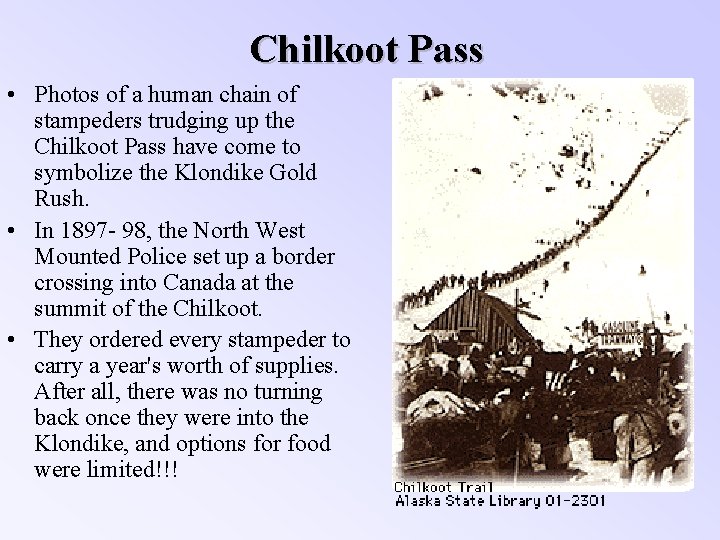 Chilkoot Pass • Photos of a human chain of stampeders trudging up the Chilkoot
