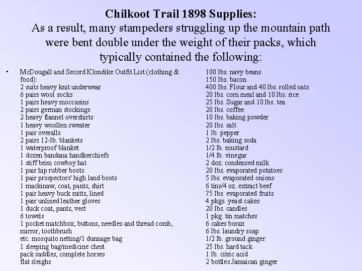 Chilkoot Trail 1898 Supplies: As a result, many stampeders struggling up the mountain path