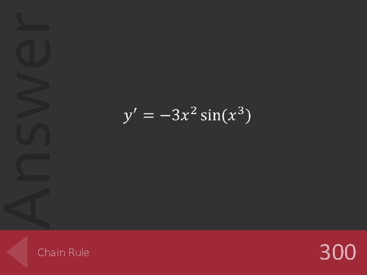 Answer Chain Rule 300 