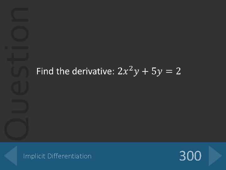 Question Implicit Differentiation 300 