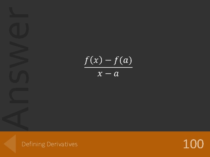 Answer Defining Derivatives 100 