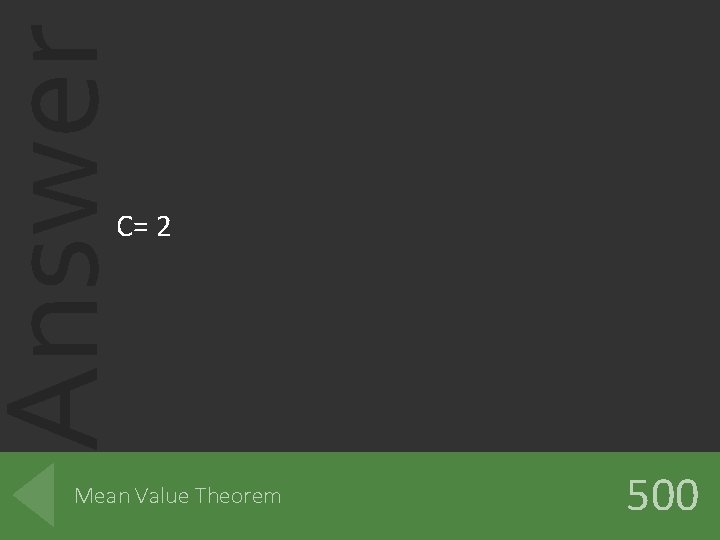 Answer C= 2 Mean Value Theorem 500 