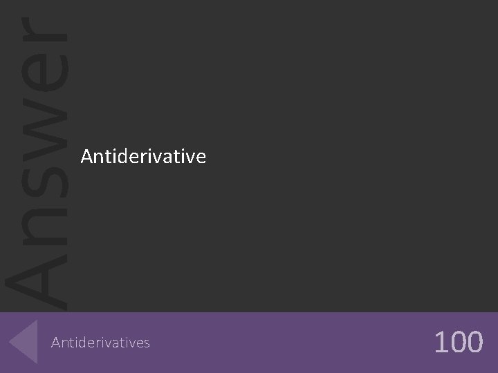 Answer Antiderivatives 100 
