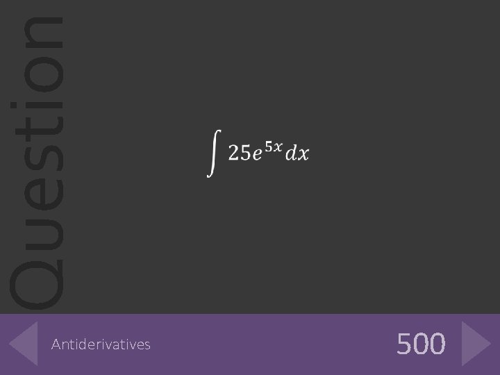 Question Antiderivatives 500 