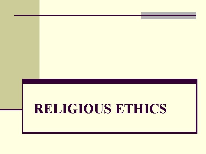 RELIGIOUS ETHICS 