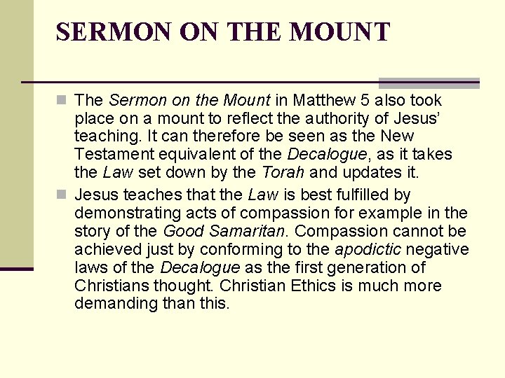 SERMON ON THE MOUNT n The Sermon on the Mount in Matthew 5 also