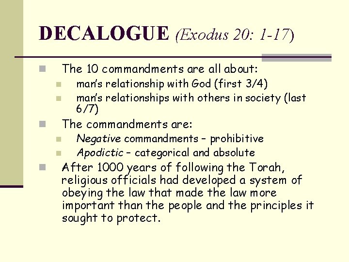 DECALOGUE (Exodus 20: 1 -17) n The 10 commandments are all about: n n