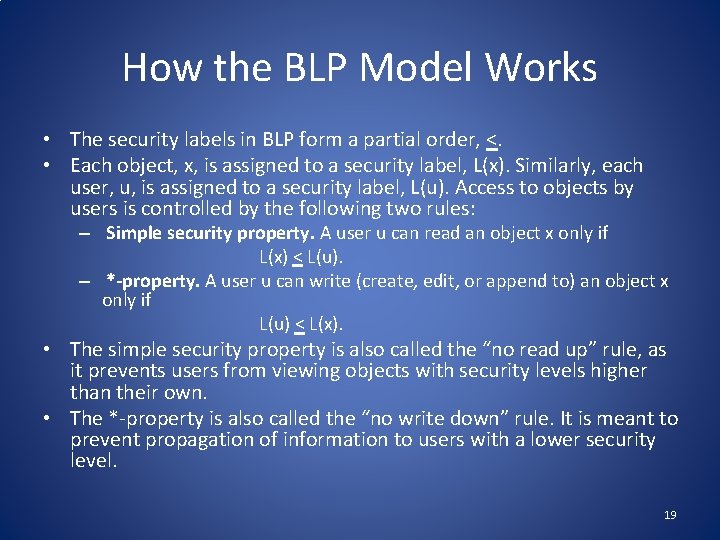 How the BLP Model Works • The security labels in BLP form a partial