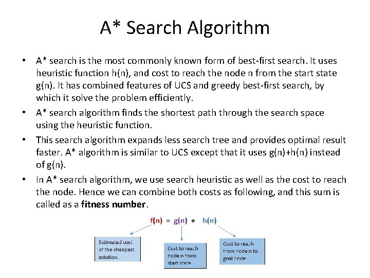 A* Search Algorithm • A* search is the most commonly known form of best-first