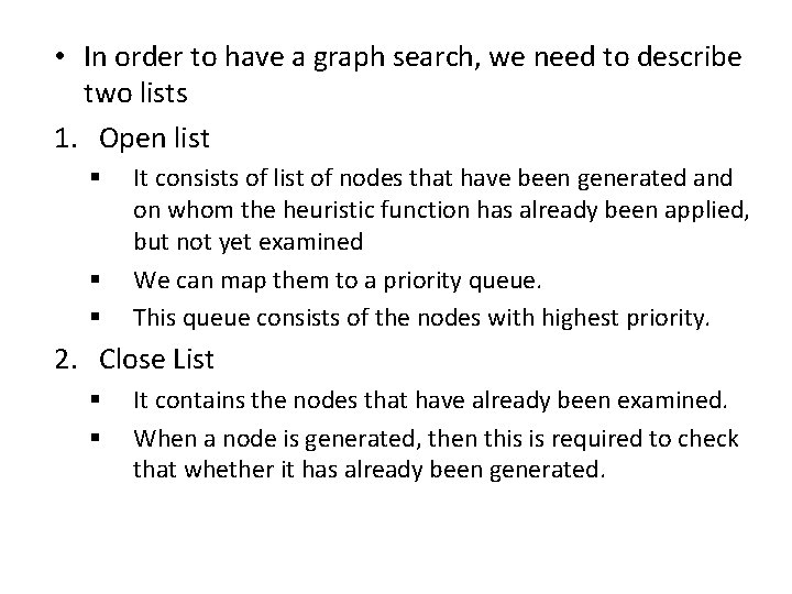  • In order to have a graph search, we need to describe two