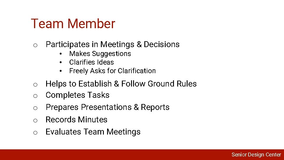 Team Member o Participates in Meetings & Decisions • Makes Suggestions • Clarifies Ideas