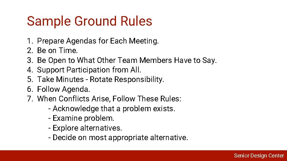 Sample Ground Rules 1. 2. 3. 4. 5. 6. 7. Prepare Agendas for Each