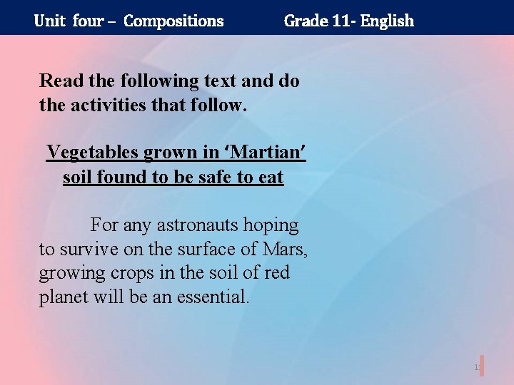 Unit four – Compositions Grade 11 - English Read the following text and do
