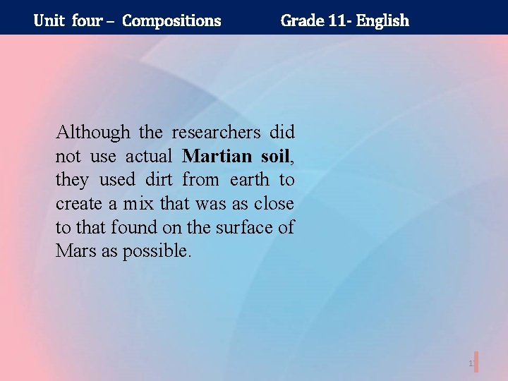 Unit four – Compositions Grade 11 - English Although the researchers did not use