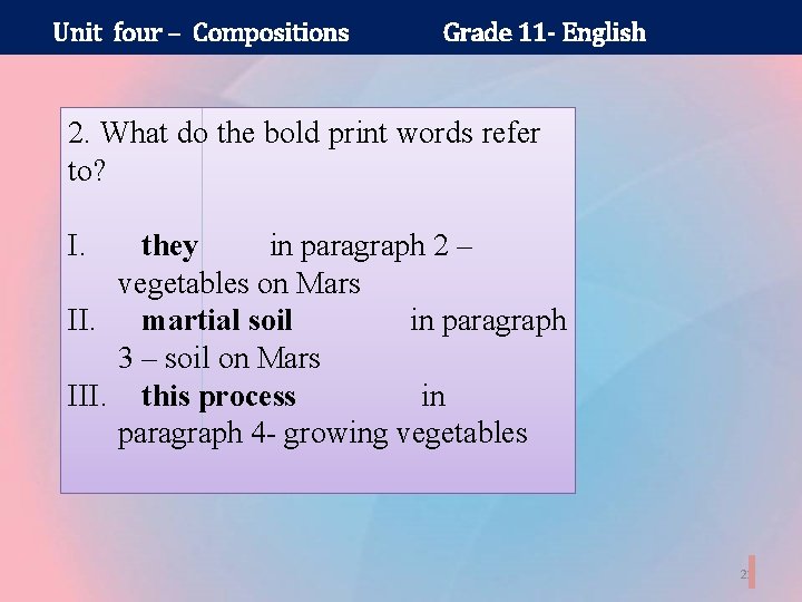 Unit four – Compositions Grade 11 - English 2. What do the bold print