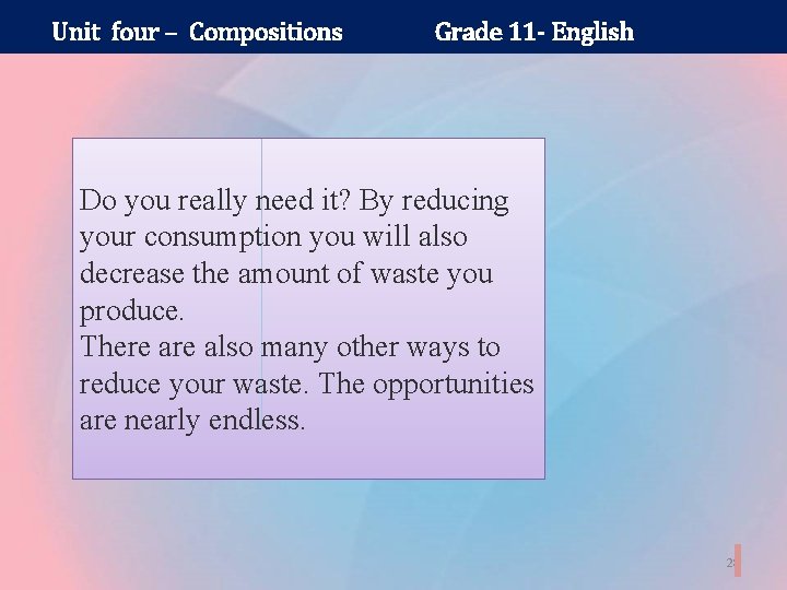 Unit four – Compositions Grade 11 - English Do you really need it? By
