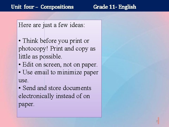 Unit four – Compositions Grade 11 - English Here are just a few ideas: