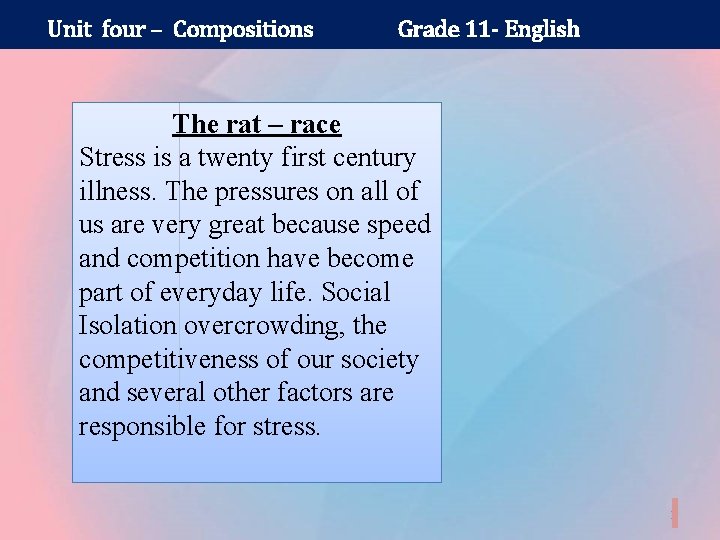 Unit four – Compositions Grade 11 - English The rat – race Stress is