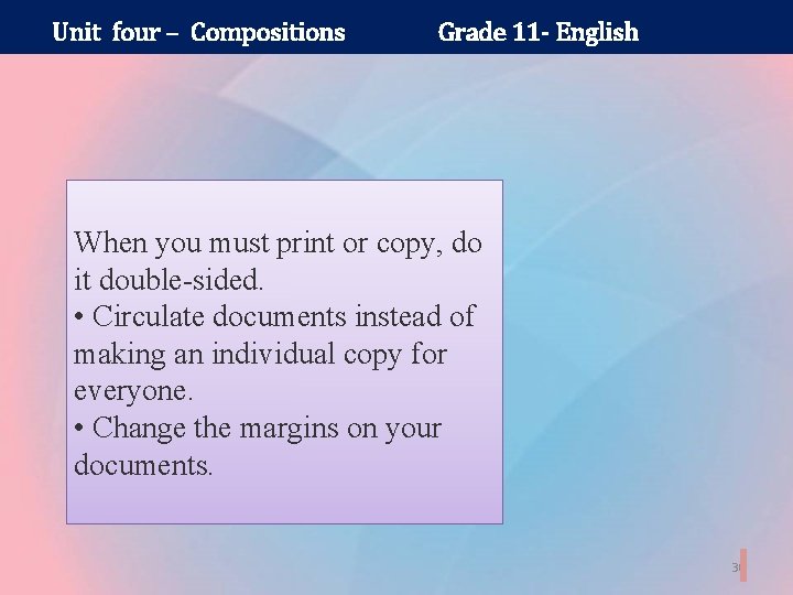 Unit four – Compositions Grade 11 - English When you must print or copy,