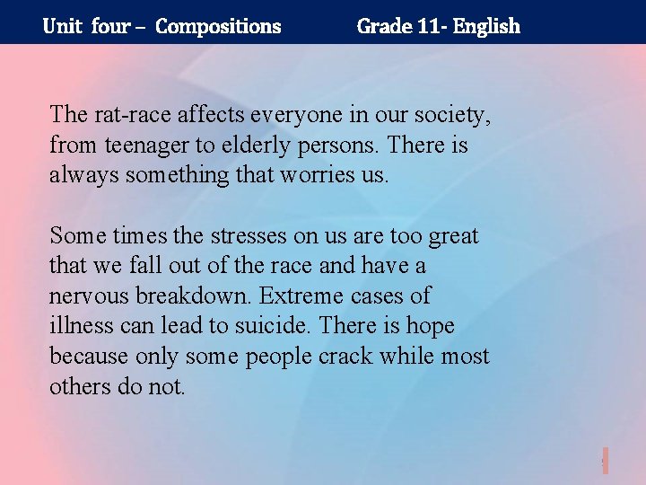Unit four – Compositions Grade 11 - English The rat-race affects everyone in our