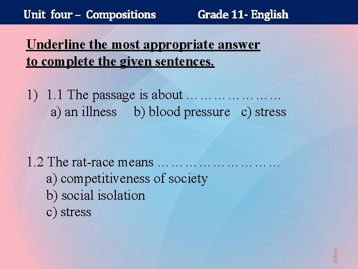 Unit four – Compositions Grade 11 - English Underline the most appropriate answer to