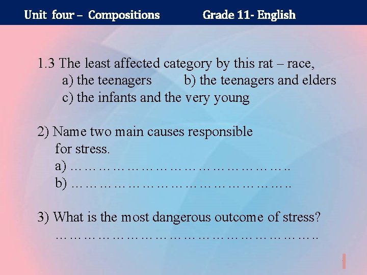 Unit four – Compositions Grade 11 - English 1. 3 The least affected category