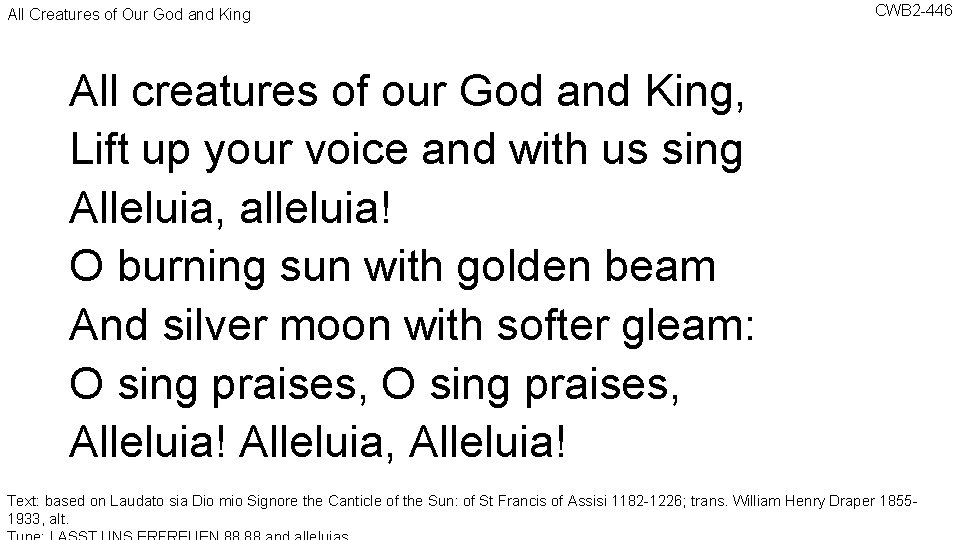 All Creatures of Our God and King CWB 2 -446 All creatures of our