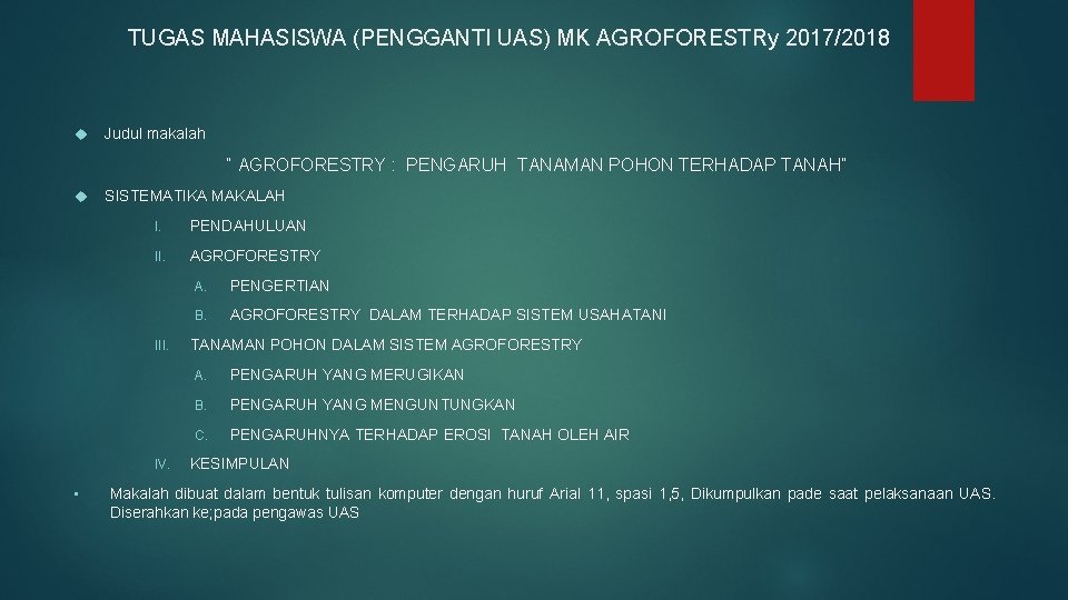 TUGAS MAHASISWA (PENGGANTI UAS) MK AGROFORESTRy 2017/2018 Judul makalah “ AGROFORESTRY : PENGARUH TANAMAN
