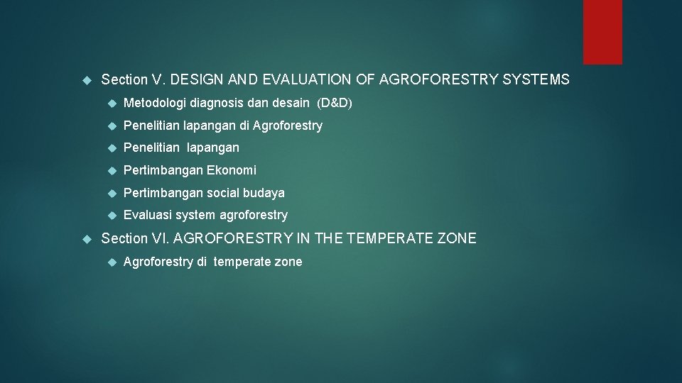  Section V. DESIGN AND EVALUATION OF AGROFORESTRY SYSTEMS Metodologi diagnosis dan desain (D&D)