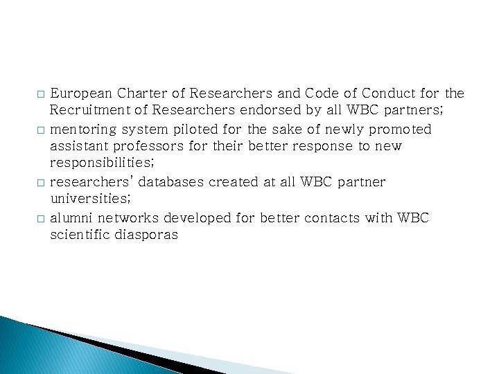 � � European Charter of Researchers and Code of Conduct for the Recruitment of