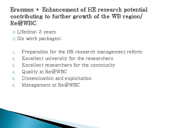 Erasmus + Enhancement of HE research potential contributing to further growth of the WB