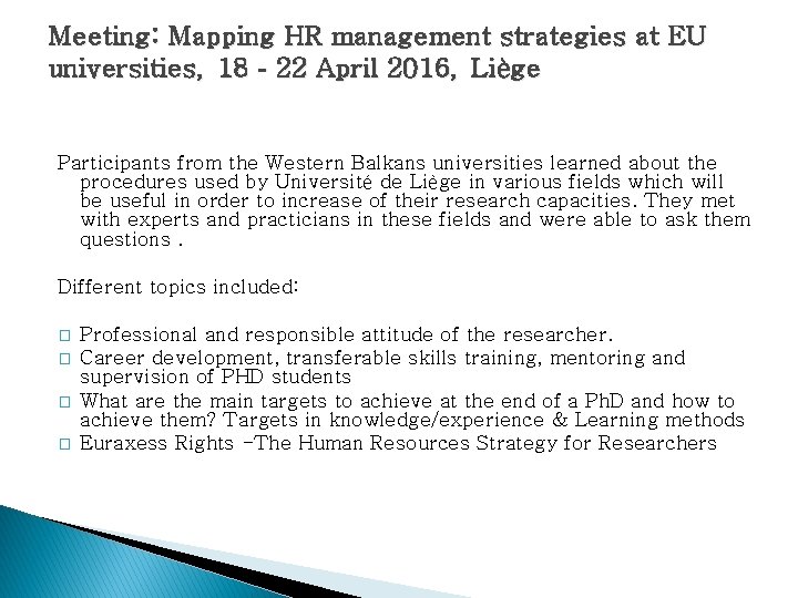 Meeting: Mapping HR management strategies at EU universities, 18‐ 22 April 2016, Liège Participants