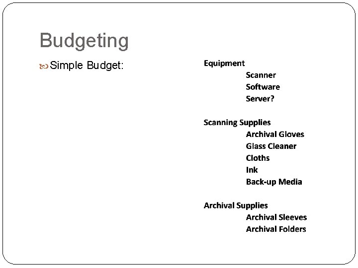 Budgeting Simple Budget: 
