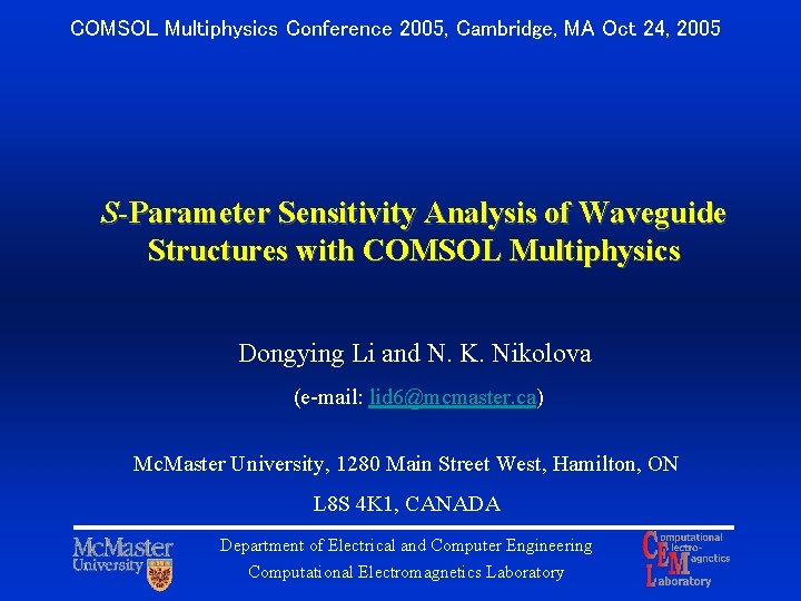 COMSOL Multiphysics Conference 2005, Cambridge, MA Oct 24, 2005 S-Parameter Sensitivity Analysis of Waveguide