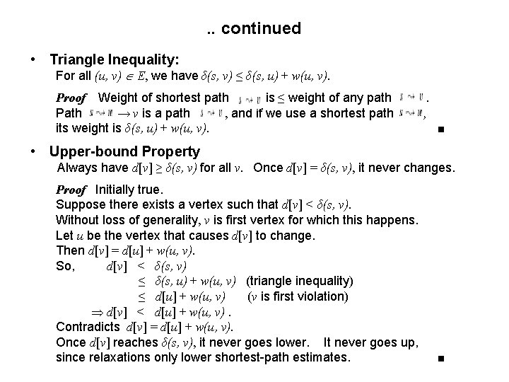 . . continued • Triangle Inequality: For all (u, v) E, we have δ(s,