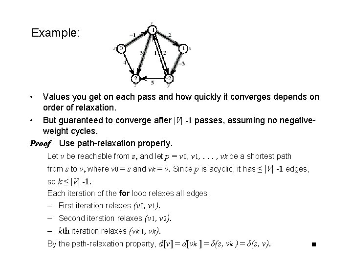 Example: • Values you get on each pass and how quickly it converges depends