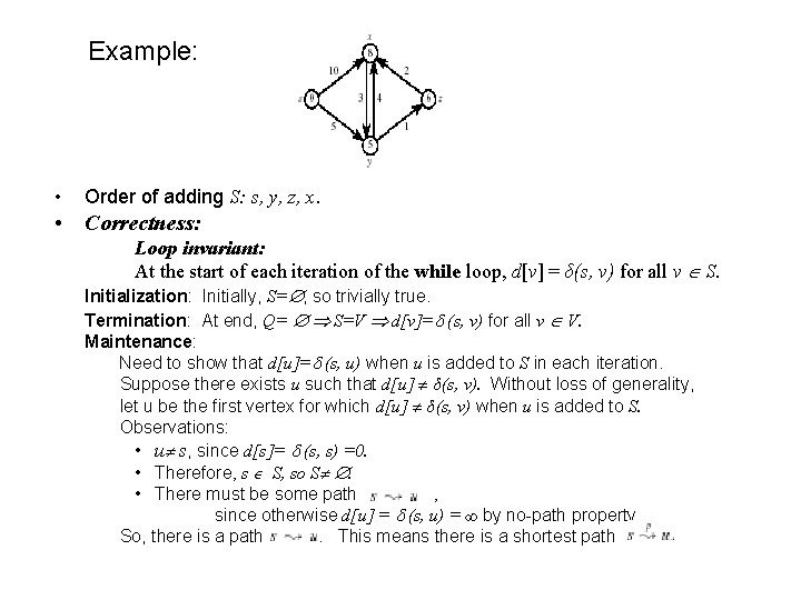 Example: • Order of adding S: s, y, z, x. • Correctness: Loop invariant: