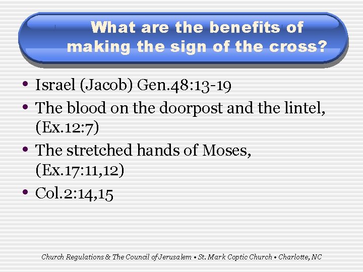 What are the benefits of making the sign of the cross? • Israel (Jacob)