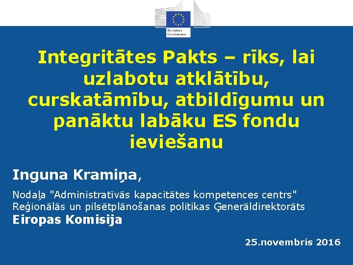 Integritātes Pakts – rīks, lai uzlabotu atklātību, curskatāmību, atbildīgumu un panāktu labāku ES fondu