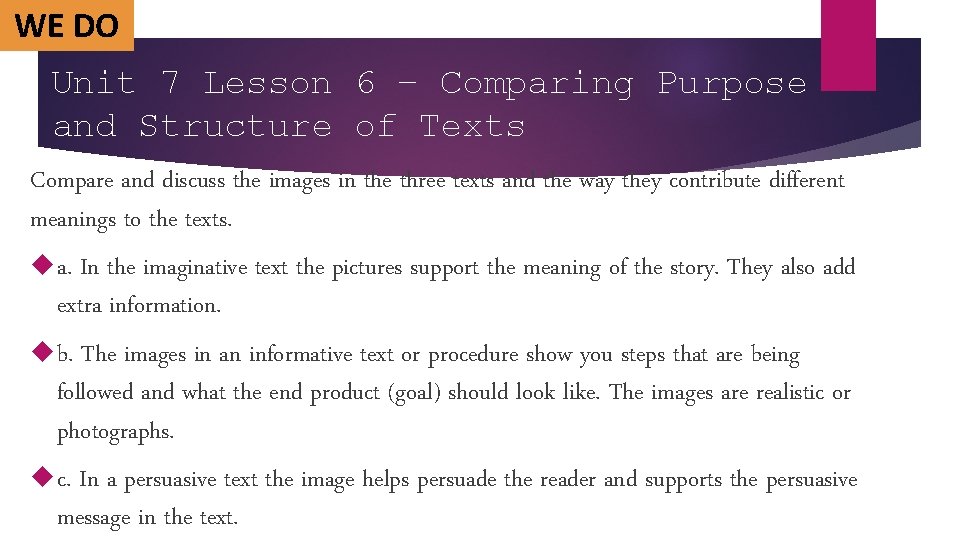 WE DO Unit 7 Lesson 6 – Comparing Purpose and Structure of Texts Compare