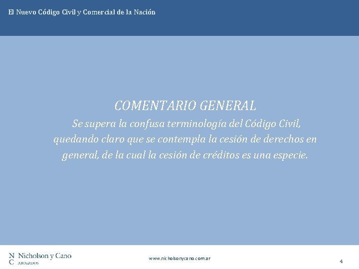 El Nuevo Código Civil y Comercial de la Nación COMENTARIO GENERAL Se supera la